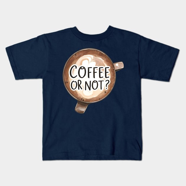 Coffee Or Not? Kids T-Shirt by r.abdulazis